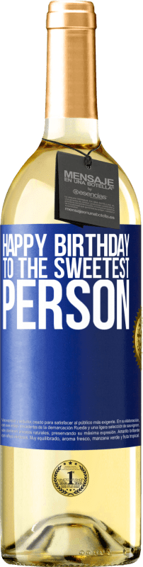 29,95 € Free Shipping | White Wine WHITE Edition Happy birthday to the sweetest person Blue Label. Customizable label Young wine Harvest 2023 Verdejo