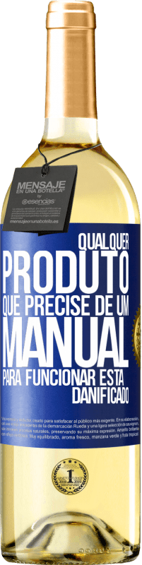 29,95 € Envio grátis | Vinho branco Edição WHITE Qualquer produto que precise de um manual para funcionar está danificado Etiqueta Azul. Etiqueta personalizável Vinho jovem Colheita 2023 Verdejo