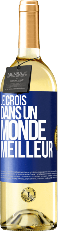 29,95 € Envoi gratuit | Vin blanc Édition WHITE Je crois (DANS) un monde meilleur Étiquette Bleue. Étiquette personnalisable Vin jeune Récolte 2023 Verdejo