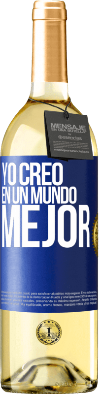 29,95 € Envío gratis | Vino Blanco Edición WHITE Yo creo (EN) un mundo mejor Etiqueta Azul. Etiqueta personalizable Vino joven Cosecha 2023 Verdejo