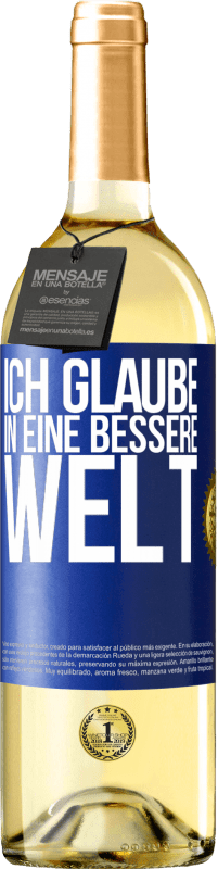 29,95 € Kostenloser Versand | Weißwein WHITE Ausgabe Ich glaube (IN) eine bessere Welt Blaue Markierung. Anpassbares Etikett Junger Wein Ernte 2023 Verdejo