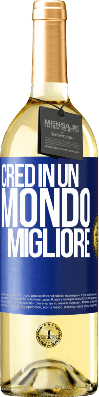 29,95 € Spedizione Gratuita | Vino bianco Edizione WHITE Credo (IN) un mondo migliore Etichetta Blu. Etichetta personalizzabile Vino giovane Raccogliere 2024 Verdejo