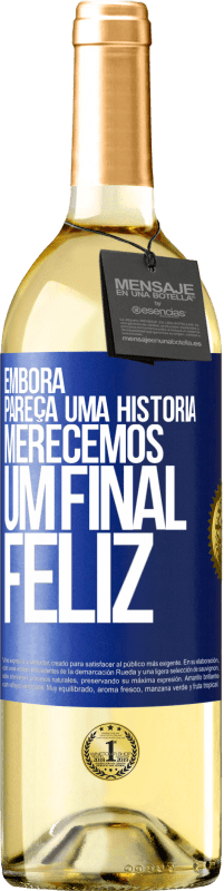 29,95 € Envio grátis | Vinho branco Edição WHITE Embora pareça uma história, merecemos um final feliz Etiqueta Azul. Etiqueta personalizável Vinho jovem Colheita 2023 Verdejo