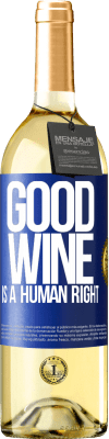 29,95 € 送料無料 | 白ワイン WHITEエディション Good wine is a human right 青いタグ. カスタマイズ可能なラベル 若いワイン 収穫 2025 Verdejo