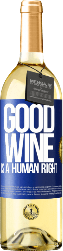 29,95 € Envoi gratuit | Vin blanc Édition WHITE Good wine is a human right Étiquette Bleue. Étiquette personnalisable Vin jeune Récolte 2023 Verdejo