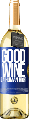 29,95 € Envío gratis | Vino Blanco Edición WHITE Good wine is a human right Etiqueta Azul. Etiqueta personalizable Vino joven Cosecha 2024 Verdejo