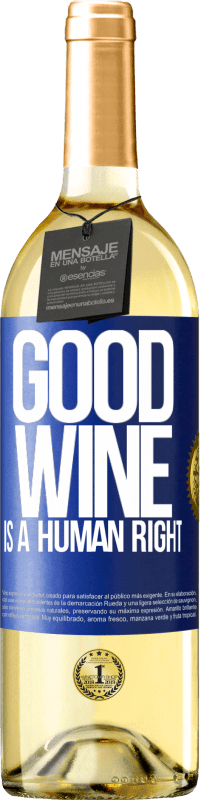 29,95 € Kostenloser Versand | Weißwein WHITE Ausgabe Good wine is a human right Blaue Markierung. Anpassbares Etikett Junger Wein Ernte 2023 Verdejo