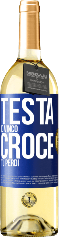 29,95 € Spedizione Gratuita | Vino bianco Edizione WHITE Testa io vinco, croce tu perdi Etichetta Blu. Etichetta personalizzabile Vino giovane Raccogliere 2025 Verdejo