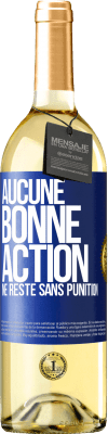 29,95 € Envoi gratuit | Vin blanc Édition WHITE Aucune bonne action ne reste sans punition Étiquette Bleue. Étiquette personnalisable Vin jeune Récolte 2023 Verdejo