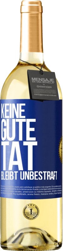 29,95 € Kostenloser Versand | Weißwein WHITE Ausgabe Keine gute Tat bleibt unbestraft Blaue Markierung. Anpassbares Etikett Junger Wein Ernte 2023 Verdejo