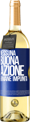 29,95 € Spedizione Gratuita | Vino bianco Edizione WHITE Nessuna buona azione rimane impunita Etichetta Blu. Etichetta personalizzabile Vino giovane Raccogliere 2025 Verdejo