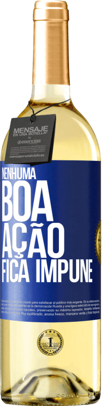 29,95 € Envio grátis | Vinho branco Edição WHITE Nenhuma boa ação fica impune Etiqueta Azul. Etiqueta personalizável Vinho jovem Colheita 2023 Verdejo