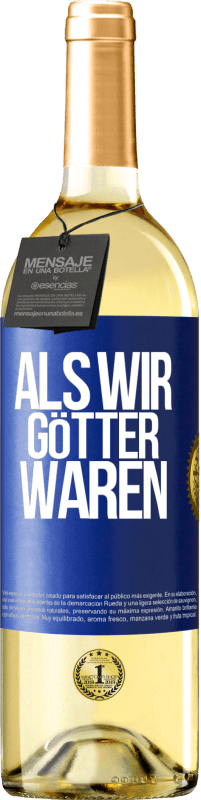 29,95 € Kostenloser Versand | Weißwein WHITE Ausgabe Als wir Götter waren Blaue Markierung. Anpassbares Etikett Junger Wein Ernte 2023 Verdejo