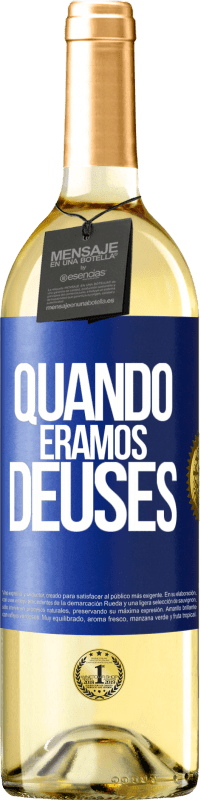 29,95 € Envio grátis | Vinho branco Edição WHITE Quando éramos deuses Etiqueta Azul. Etiqueta personalizável Vinho jovem Colheita 2023 Verdejo