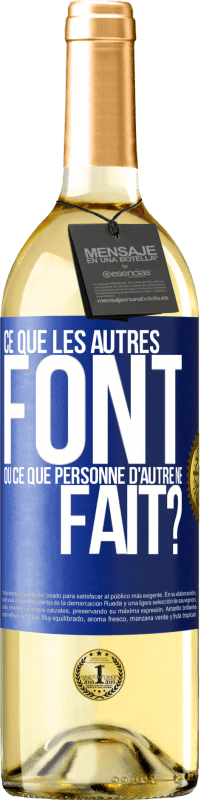 29,95 € Envoi gratuit | Vin blanc Édition WHITE Ce que les autres font ou ce que personne d'autre ne fait? Étiquette Bleue. Étiquette personnalisable Vin jeune Récolte 2023 Verdejo