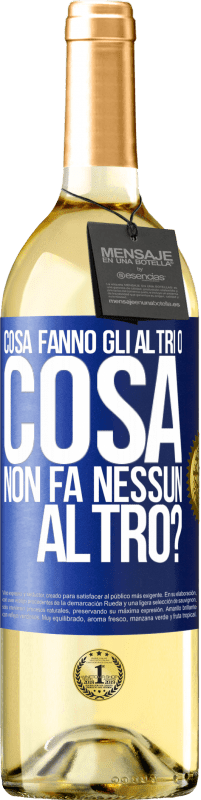 29,95 € Spedizione Gratuita | Vino bianco Edizione WHITE Cosa fanno gli altri o cosa non fa nessun altro? Etichetta Blu. Etichetta personalizzabile Vino giovane Raccogliere 2025 Verdejo