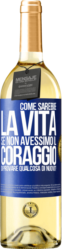 29,95 € Spedizione Gratuita | Vino bianco Edizione WHITE Come sarebbe la vita se non avessimo il coraggio di provare qualcosa di nuovo? Etichetta Blu. Etichetta personalizzabile Vino giovane Raccogliere 2023 Verdejo