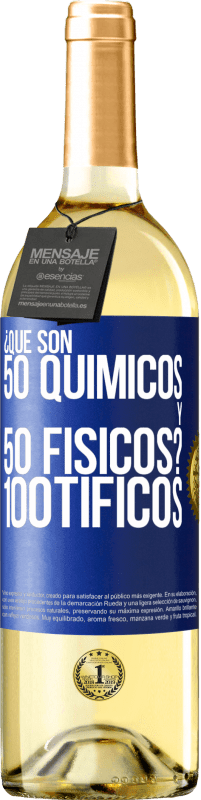 29,95 € Spedizione Gratuita | Vino bianco Edizione WHITE ¿Qué son 50 químicos y 50 físicos? 100tíficos Etichetta Blu. Etichetta personalizzabile Vino giovane Raccogliere 2023 Verdejo