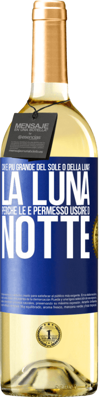 29,95 € Spedizione Gratuita | Vino bianco Edizione WHITE Chi è più grande del sole o della luna? La luna, perché le è permesso uscire di notte Etichetta Blu. Etichetta personalizzabile Vino giovane Raccogliere 2023 Verdejo