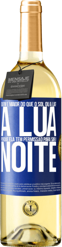 29,95 € Envio grátis | Vinho branco Edição WHITE Quem é maior do que o sol ou a lua? A lua, porque ela tem permissão para sair à noite Etiqueta Azul. Etiqueta personalizável Vinho jovem Colheita 2023 Verdejo