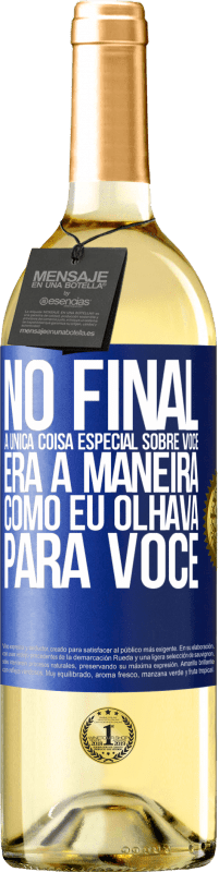 29,95 € Envio grátis | Vinho branco Edição WHITE No final, a única coisa especial sobre você era a maneira como eu olhava para você Etiqueta Azul. Etiqueta personalizável Vinho jovem Colheita 2024 Verdejo