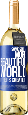 29,95 € Free Shipping | White Wine WHITE Edition Some seek a more beautiful world, others create it Blue Label. Customizable label Young wine Harvest 2023 Verdejo