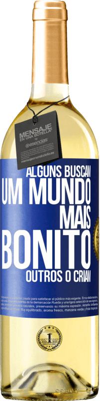 29,95 € Envio grátis | Vinho branco Edição WHITE Alguns buscam um mundo mais bonito, outros o criam Etiqueta Azul. Etiqueta personalizável Vinho jovem Colheita 2023 Verdejo