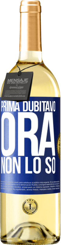 29,95 € Spedizione Gratuita | Vino bianco Edizione WHITE Prima dubitavo, ora non lo so Etichetta Blu. Etichetta personalizzabile Vino giovane Raccogliere 2023 Verdejo