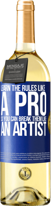 29,95 € Free Shipping | White Wine WHITE Edition Learn the rules like a pro so you can break them like an artist Blue Label. Customizable label Young wine Harvest 2025 Verdejo