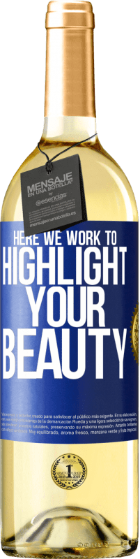 29,95 € Free Shipping | White Wine WHITE Edition Here we work to highlight your beauty Blue Label. Customizable label Young wine Harvest 2024 Verdejo