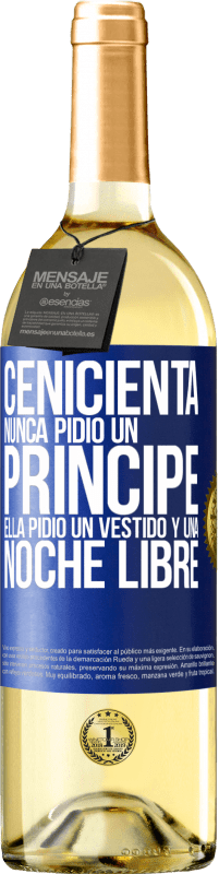 29,95 € Envío gratis | Vino Blanco Edición WHITE Cenicienta nunca pidió un príncipe. Ella pidió un vestido y una noche libre Etiqueta Azul. Etiqueta personalizable Vino joven Cosecha 2024 Verdejo