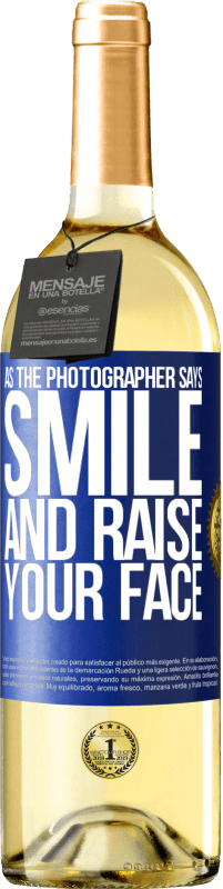 29,95 € Free Shipping | White Wine WHITE Edition As the photographer says, smile and raise your face Blue Label. Customizable label Young wine Harvest 2024 Verdejo