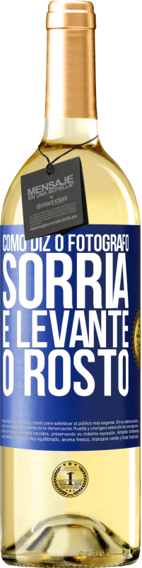 29,95 € Envio grátis | Vinho branco Edição WHITE Como diz o fotógrafo, sorria e levante o rosto Etiqueta Azul. Etiqueta personalizável Vinho jovem Colheita 2023 Verdejo