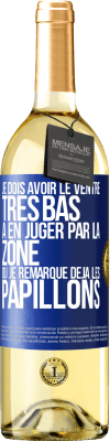 29,95 € Envoi gratuit | Vin blanc Édition WHITE Je dois avoir le ventre très bas à en juger par la zone où je remarque déjà les papillons Étiquette Bleue. Étiquette personnalisable Vin jeune Récolte 2023 Verdejo