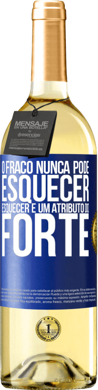 29,95 € Envio grátis | Vinho branco Edição WHITE O fraco nunca pode esquecer. Esquecer é um atributo do forte Etiqueta Azul. Etiqueta personalizável Vinho jovem Colheita 2024 Verdejo