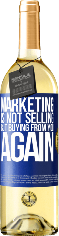 29,95 € Free Shipping | White Wine WHITE Edition Marketing is not selling, but buying from you again Blue Label. Customizable label Young wine Harvest 2024 Verdejo