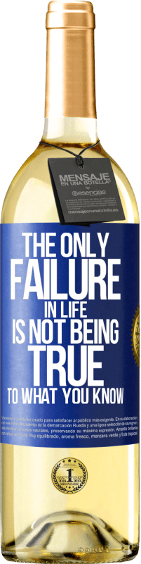 29,95 € Free Shipping | White Wine WHITE Edition The only failure in life is not being true to what you know Blue Label. Customizable label Young wine Harvest 2023 Verdejo