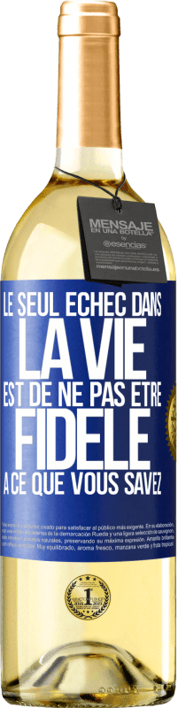 29,95 € Envoi gratuit | Vin blanc Édition WHITE Le seul échec dans la vie est de ne pas être fidèle à ce que vous savez Étiquette Bleue. Étiquette personnalisable Vin jeune Récolte 2024 Verdejo