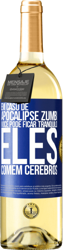 29,95 € Envio grátis | Vinho branco Edição WHITE Em caso de apocalipse zumbi, você pode ficar tranquilo, eles comem cérebros Etiqueta Azul. Etiqueta personalizável Vinho jovem Colheita 2025 Verdejo