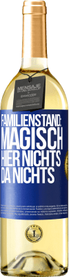 29,95 € Kostenloser Versand | Weißwein WHITE Ausgabe Familienstand: magisch. Hier nichts, da nichts Blaue Markierung. Anpassbares Etikett Junger Wein Ernte 2024 Verdejo