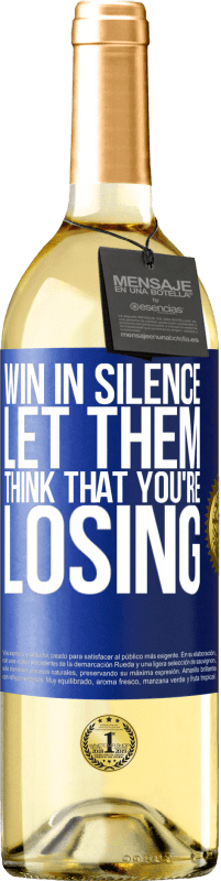 29,95 € Free Shipping | White Wine WHITE Edition Win in silence. Let them think that you're losing Blue Label. Customizable label Young wine Harvest 2024 Verdejo