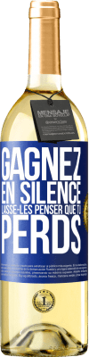 29,95 € Envoi gratuit | Vin blanc Édition WHITE Gagnez en silence. Laisse-les penser que tu perds Étiquette Bleue. Étiquette personnalisable Vin jeune Récolte 2024 Verdejo