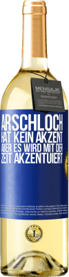 29,95 € Kostenloser Versand | Weißwein WHITE Ausgabe Arschloch hat kein Akzent, aber es wird mit der Zeit akzentuiert Blaue Markierung. Anpassbares Etikett Junger Wein Ernte 2024 Verdejo