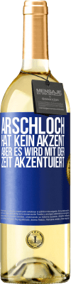29,95 € Kostenloser Versand | Weißwein WHITE Ausgabe Arschloch hat kein Akzent, aber es wird mit der Zeit akzentuiert Blaue Markierung. Anpassbares Etikett Junger Wein Ernte 2025 Verdejo