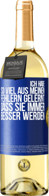 29,95 € Kostenloser Versand | Weißwein WHITE Ausgabe Ich habe so viel aus meinen Fehlern gelernt, dass sie immer besser werden Blaue Markierung. Anpassbares Etikett Junger Wein Ernte 2023 Verdejo