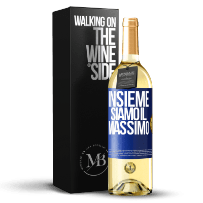 «Insieme siamo il massimo» Edizione WHITE