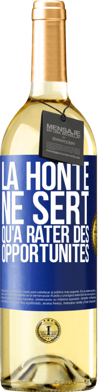 29,95 € Envoi gratuit | Vin blanc Édition WHITE La honte ne sert qu'à rater des opportunités Étiquette Bleue. Étiquette personnalisable Vin jeune Récolte 2024 Verdejo