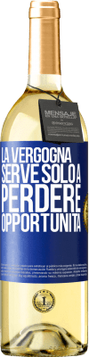 29,95 € Spedizione Gratuita | Vino bianco Edizione WHITE La vergogna serve solo a perdere opportunità Etichetta Blu. Etichetta personalizzabile Vino giovane Raccogliere 2025 Verdejo
