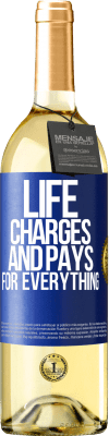 29,95 € Free Shipping | White Wine WHITE Edition Life charges and pays for everything Blue Label. Customizable label Young wine Harvest 2024 Verdejo