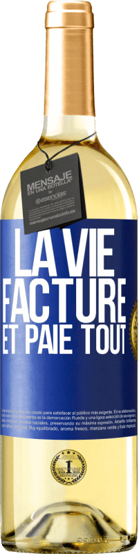 29,95 € Envoi gratuit | Vin blanc Édition WHITE La vie facture et paie tout Étiquette Bleue. Étiquette personnalisable Vin jeune Récolte 2023 Verdejo